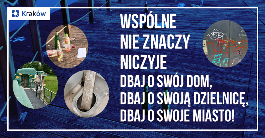 Wspólne nie znaczy niczyje. Dbaj o swoje miasto