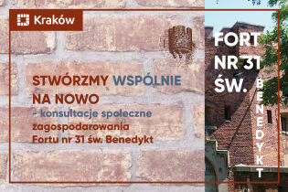 Plakat konsultacji społecznych dotyczących zagospodarowania Fortu nr 31 „św. Benedykt” (po prawej zdjęcie Fortu nr 21 Św. Benedykt a na głównej części po lewej informacje na temat konsultacji.