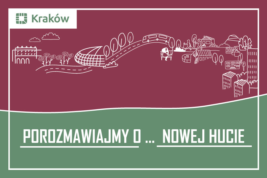 Plakat akcji porozmawiajmy o Nowej Hucie - tekst i grafika na bordowym tle schematycznie prezentująca Tauton Arenę, drzewa, wysokie bloki, stare bloki centrum Nowej Huty