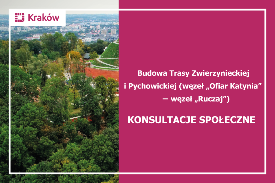 Z lewej strony zdjęcie okolic kopca Tadeusza Kościuszki i jego fragmentu, z prawej napis „Budowa Trasy Zwierzynieckiej i Pychowickiej)