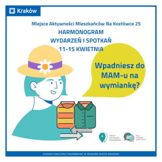 Narysowany portret kobiety w kapeluszu z kwiatem i napis Wpadniesz do MAM-u na wymiankę?
Miejsce Aktywności Mieszkańców Na Kozłówce 25 harmonogram wydarzeń 11 kwietnia 2023 – 15 kwietnia 2023
