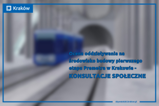 Nieostry rysunek tramwaju wyjeżdżającego z tunelu na podziemny przystanek i napis: Ocena oddziaływania na środowisko budowy pierwszego etapu Premetra w Krakowie - konsultacje społeczne 