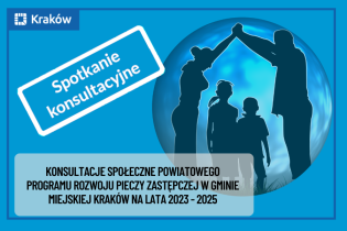 rysunek zarysu postaci rodziców i dwójki dzieci na niebieskim tle i napis:
Konsultacje Powiatowego Programu Rozwoju Pieczy Zastępczej w Gminie Miejskiej Kraków na lata 2023–2025
Spotkanie