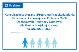 Rysunek pięciu niebieskich ludzików i napis Konsultacje  „Programu Przeciwdziałania Przemocy Domowej oraz Ochrony Osób Doznających Przemocy Domowej dla Gminy Miejskiej Kraków na lata 2024-2030"