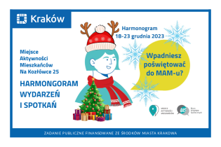 Portret kobiety w czapce z rogami renifera i w czerwonym szaliku, przed nią choinka z prezentami i napis: Harmonogram wydarzeń Miejsca Aktywności Mieszkańców Na Kozłówce 25 od 18 do 23 grudnia 2023