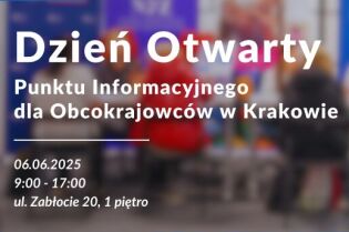 Napis: Dzień Otwarty Punktu Informacyjnego dla Obcokrajowców w Krakowie, pod kreską: 06.06.2025 9:00-17:00 ul. Zabłocie 20, 1 piętro, umiejscowiony na rozmazanym tle zdjęcia z sylwetkami osób.