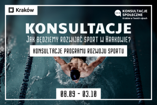 Zdjęcie przedstawiające widzianego z góry mężczyznę płynącego w basenie i napis: KONSULTACJE Jak będziemy rozwijać sport w Krakowie? Konsultacje Programu Rozwoju Sportu 09.09 - 03.10