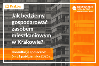 Konsultacje społeczne: Jak będziemy gospodarować zasobem mieszkaniowym w Krakowie?