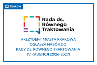 Prezydent Miasta Krakowa ogłasza nabór do Rady ds. Równego Traktowania IV Kadencji (2026-2027)